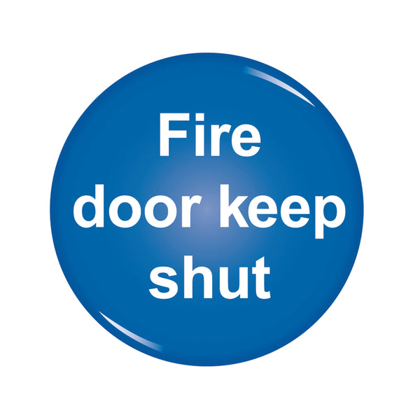 Signs and Labels Domed Sign Fire Door Keep Shut Symbol 60mm Rds9