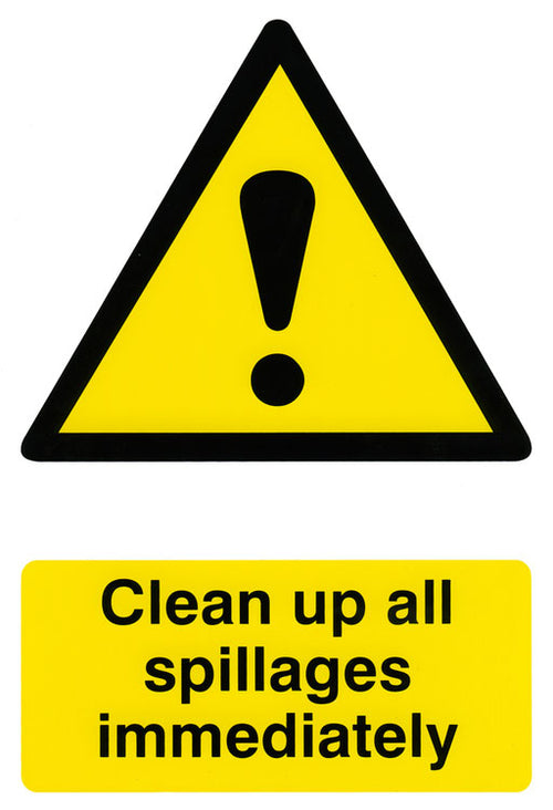 B-Safe Clean Up All Spillages Immediately Sign