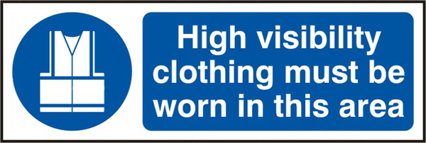 B-Safe Prepack Hi Vis Clothing Must Be Worn In This Area Sign