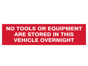 Scan No Tools Stored In Vehicle Overnight - 2 Signs 300 x 200mm